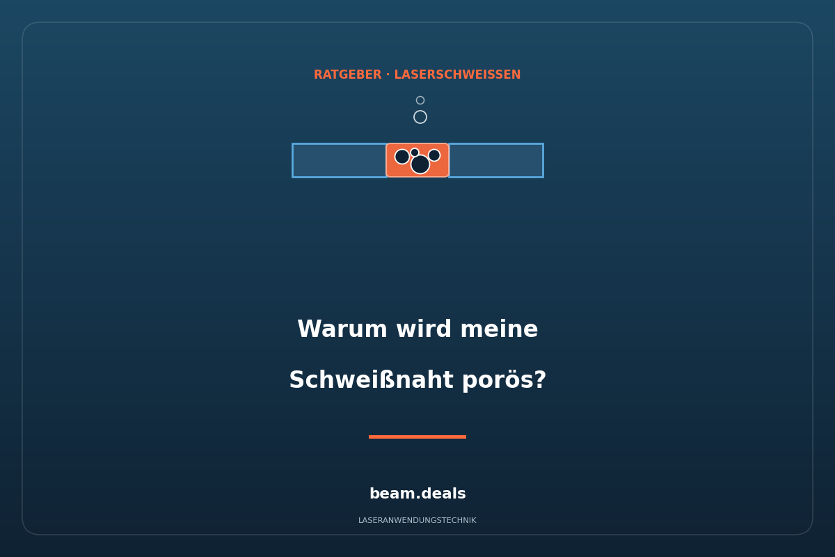 Warum wird meine Laserschweißnaht porös? Schweißnaht mit eingeschlossenen Poren – Ratgeber Laserschweißen von beam.deals