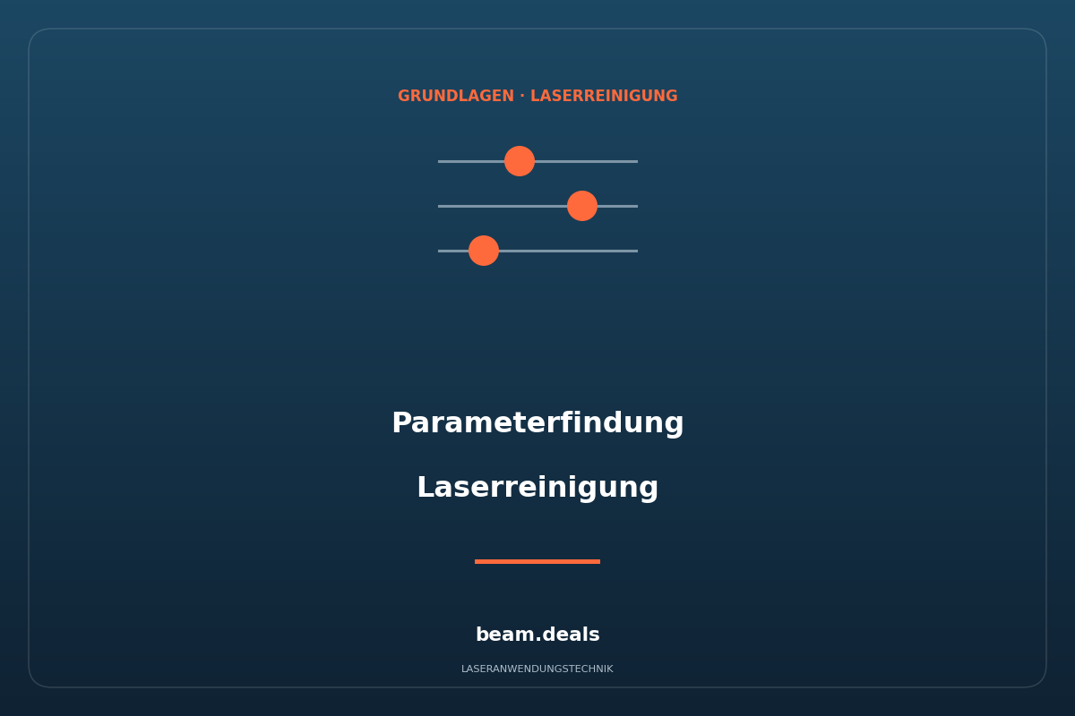 Parameterfindung Laserreinigung – Richtwerte und Vorgehen
